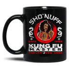 Sho Nuff Kung Fu Master Black Coffee Mug, Gift Coffee Mug