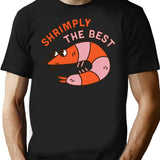 Shrimply The Best T-Shirt for Men & Women, T-Shirts Graphic Tee - Black