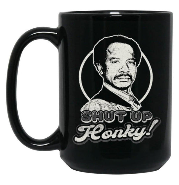 Shut Up Honky Black Coffee Mug, Gift Coffee Mug - Black