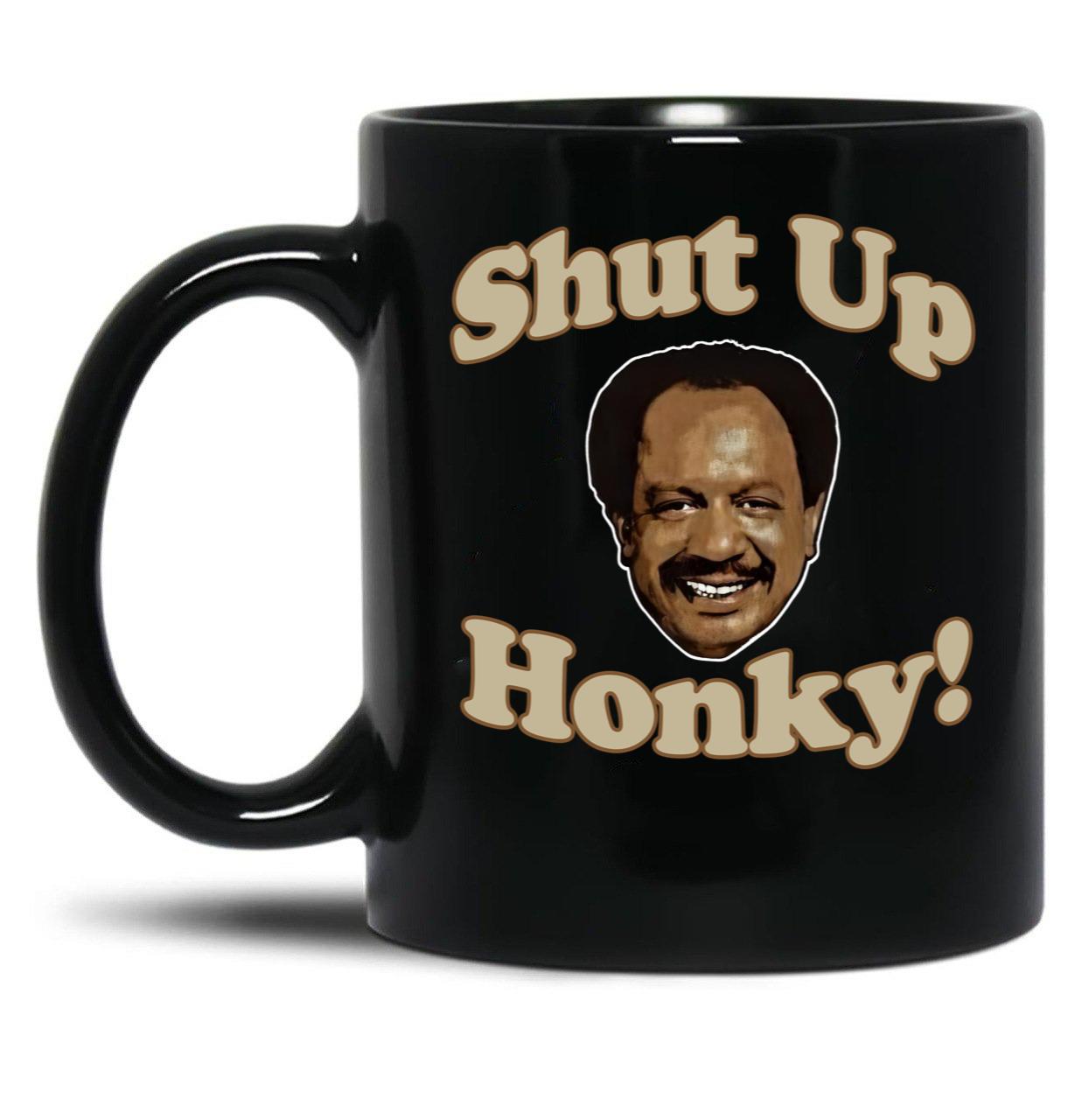 Shut Up Honky Worn Black Coffee Mug, Gift Coffee Mug