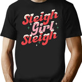Sleigh Girl Sleigh - Cute Retro Vintage Christmas Print T-Shirt for Men & Women, T-Shirts Graphic Tee - Black