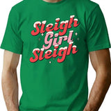 Sleigh Girl Sleigh - Cute Retro Vintage Christmas Print T-Shirt for Men & Women, T-Shirts Graphic Tee - Green