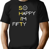 So Happy I'M Fifty T-Shirt for Men & Women, T-Shirts Graphic Tee - Black