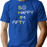 So Happy I'M Fifty T-Shirt for Men & Women, T-Shirts Graphic Tee - Blue