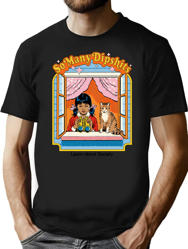 So Many Dipshts T-Shirt for Men & Women, T-Shirts Graphic Tee - Black