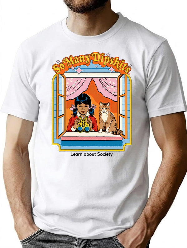 So Many Dipshts T-Shirt for Men & Women, T-Shirts Graphic Tee - White