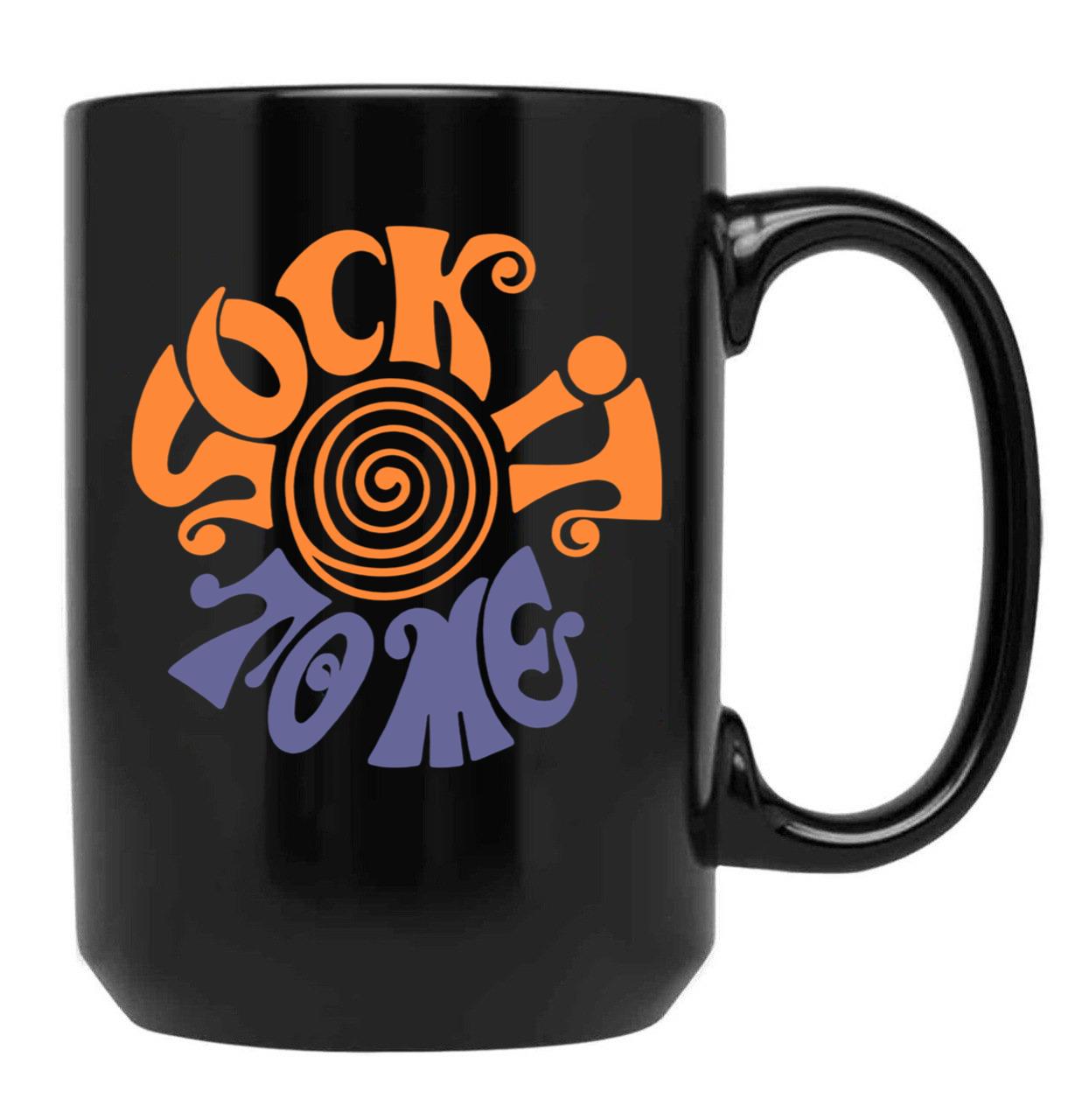 Sock It to Me Black Coffee Mug, Gift Coffee Mug