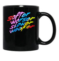 Softer Worser Slower Weaker Black Coffee Mug, Gift Coffee Mug - Black