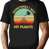 Sometimes I Wet My Plants Shirt Funny Gardening Vintage Tshirt Funny Gifts T-Shirt for Men & Women, T-Shirts Graphic Tee - Black
