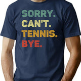 Sorry Can'T Tennis Bye Retro Funny Tennis T-Shirt for Men & Women, T-Shirts Graphic Tee - Navy