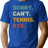 Sorry Can'T Tennis Bye Retro Funny Tennis T-Shirt for Men & Women, T-Shirts Graphic Tee - Blue
