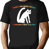Sorry For Being Weird I Thought I Was Flirting Sarcasm T-Shirt for Men & Women, T-Shirts Graphic Tee - Black