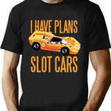 Sorry I Cant I Have Plans With My Slot Cars T-Shirt for Men & Women, T-Shirts Graphic Tee - Black