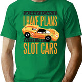 Sorry I Cant I Have Plans With My Slot Cars T-Shirt for Men & Women, T-Shirts Graphic Tee - Green