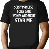 Sorry Princess T-Shirt for Men & Women, T-Shirts Graphic Tee - Black