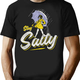 Stay Salty Girlfriend Worn Dks T-Shirt for Men & Women, T-Shirts Graphic Tee - Black