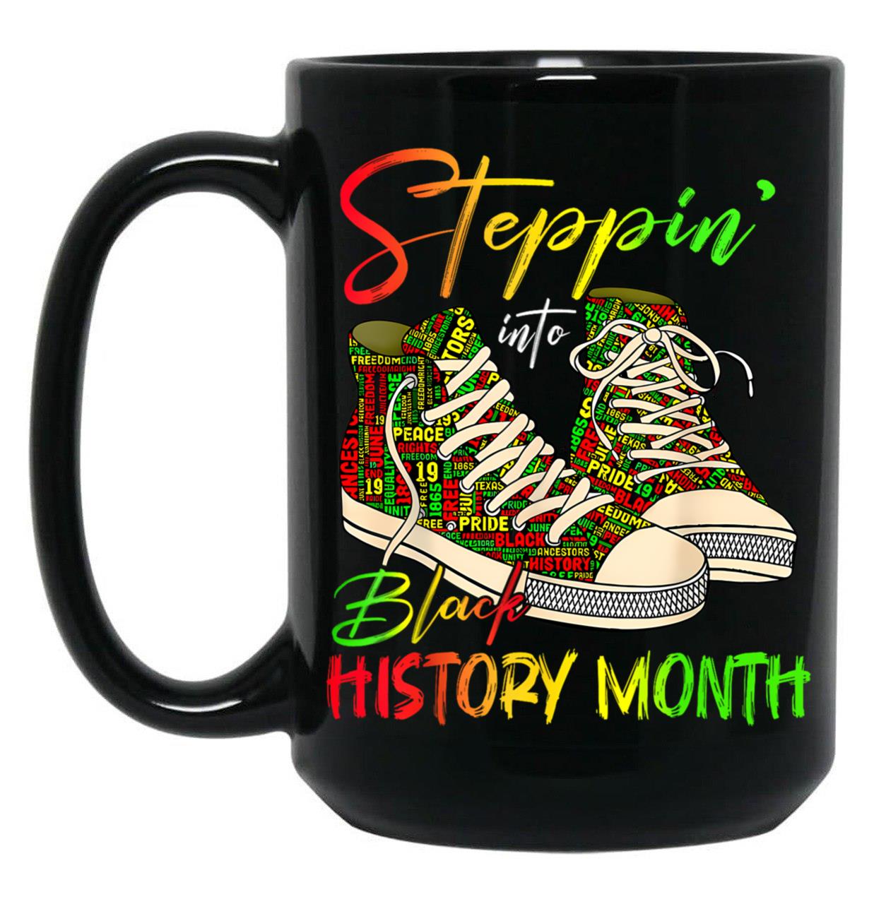 Steppin Black History Month Steppin' Into Juneteenth African American 2024 Black Coffee Mug