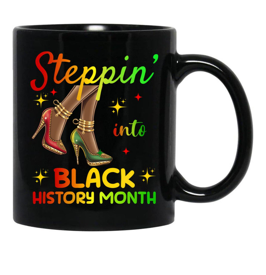 Steppin' Into Black History Month African American Pride High Heels Fashion Tee Black Coffee Mug - Black