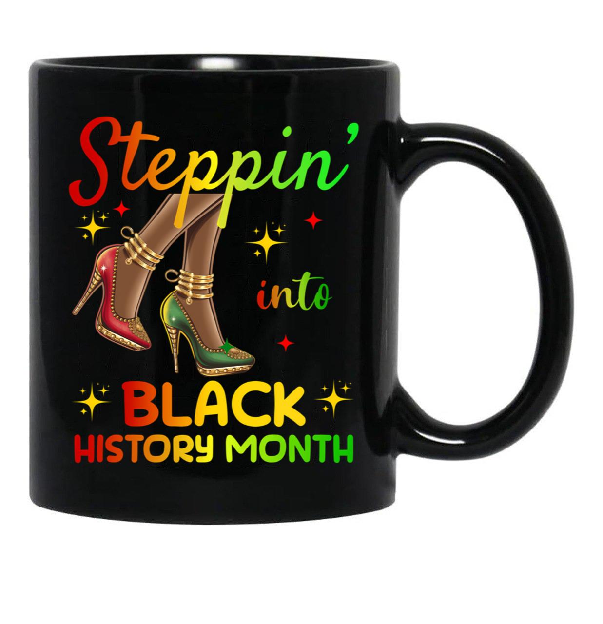 Steppin' Into Black History Month African American Pride High Heels Fashion Tee Black Coffee Mug - Black