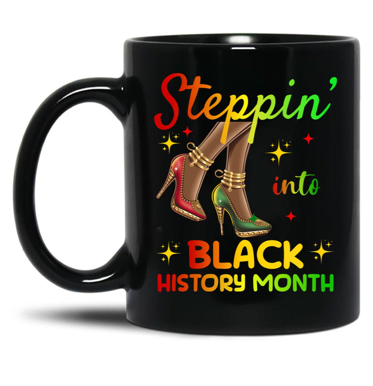 Steppin' Into Black History Month African American Pride High Heels Fashion Tee Black Coffee Mug