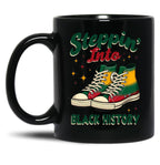 Steppin' Into Black History Black Coffee Mug
