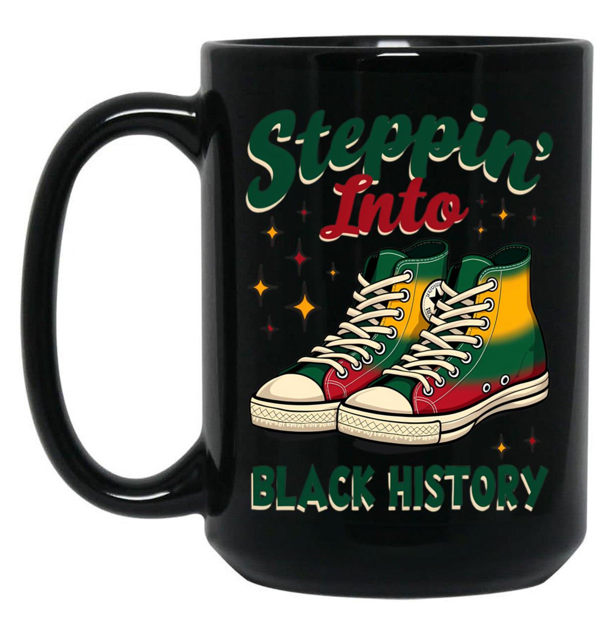 Steppin' Into Black History Black Coffee Mug