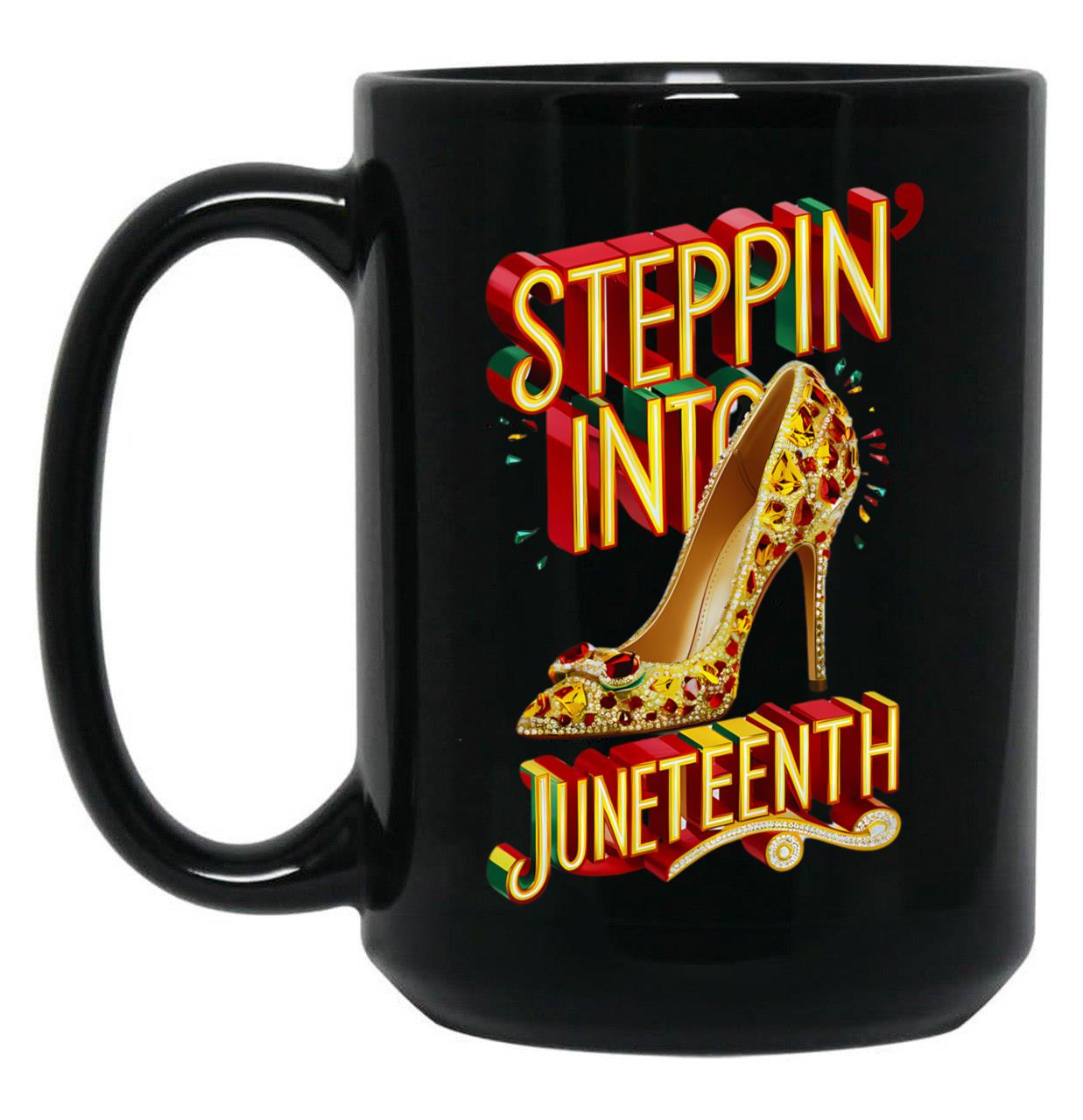 Steppin' Into Juneteenth Celebrating Freedom In Style Black Coffee Mug