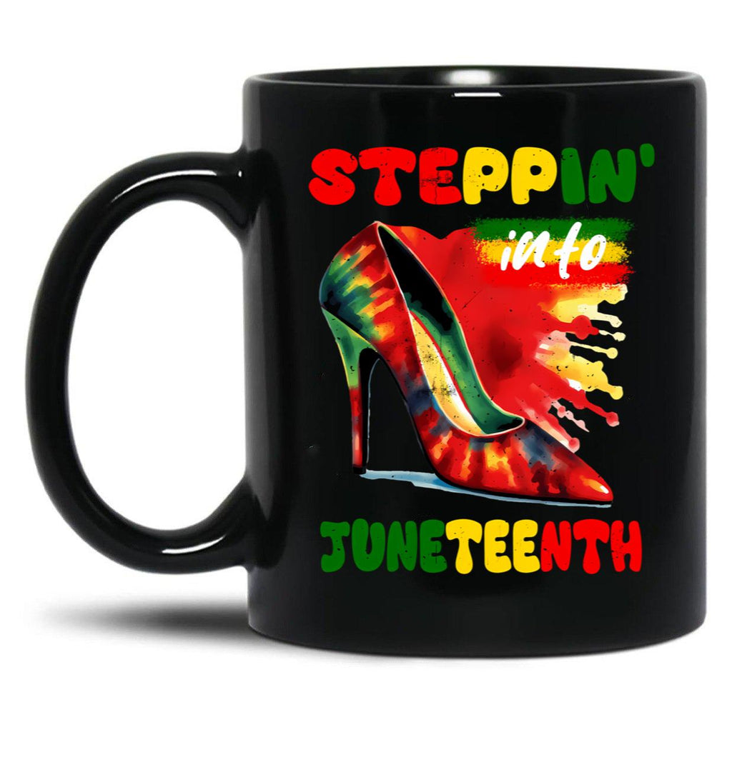 Steppin' Into Juneteenth Freedom Black History Black Coffee Mug