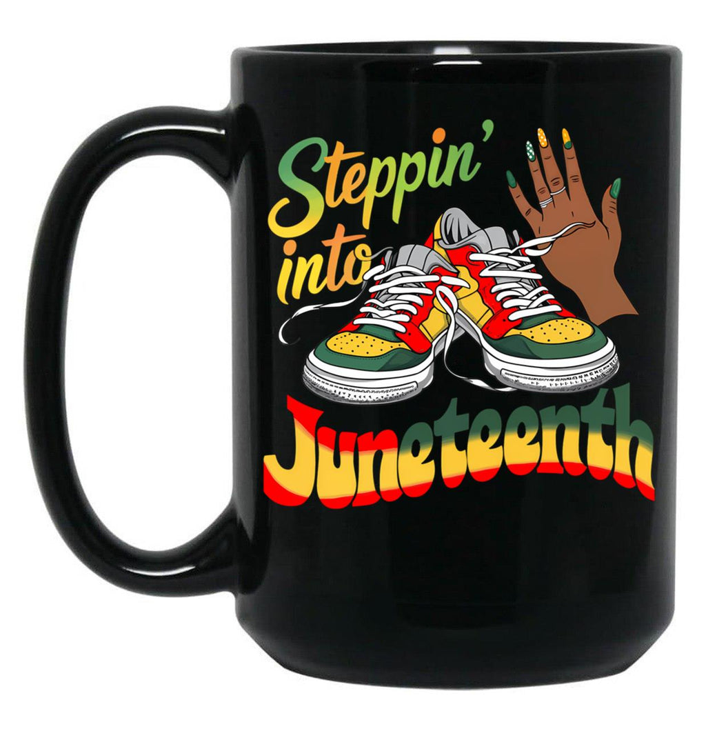 Steppin Into Juneteenth Like My Ancestors 1865 Freedom Day Black Coffee Mug