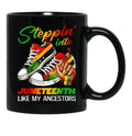 Steppin' Into Juneteenth Like My Ancestors Black Coffee Mug - Black
