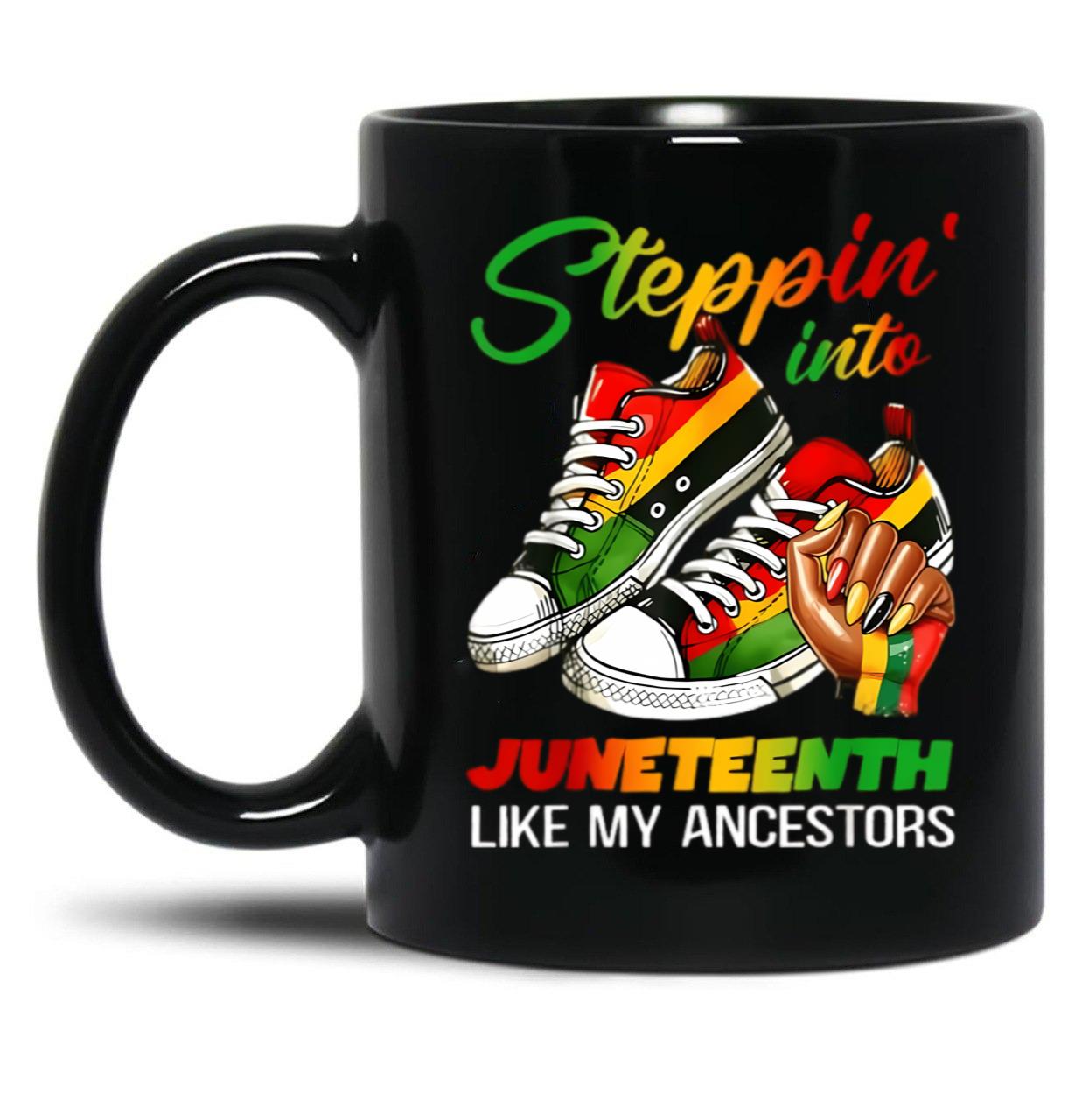 Steppin' Into Juneteenth Like My Ancestors Black Coffee Mug