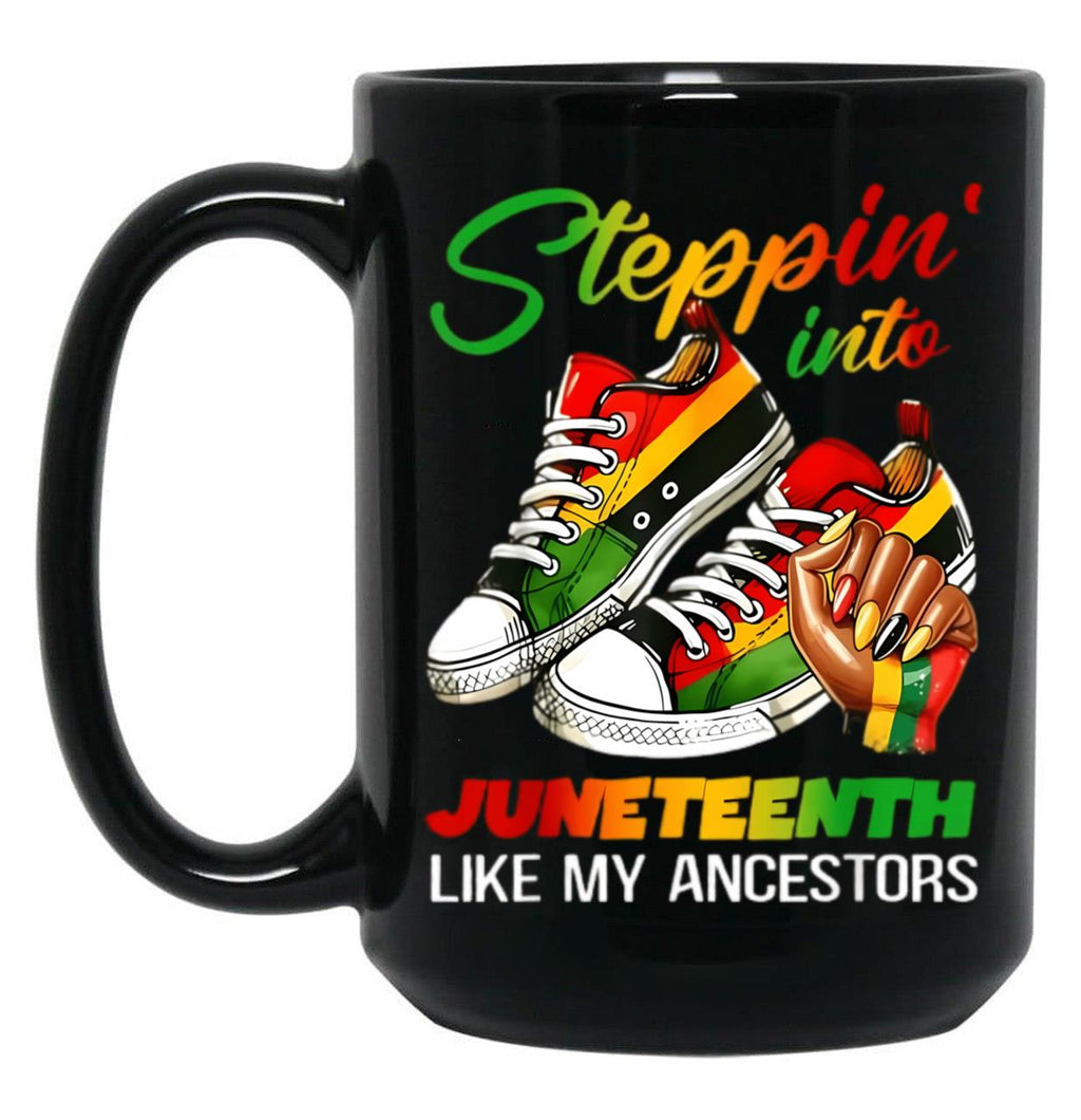 Steppin' Into Juneteenth Like My Ancestors Black Coffee Mug