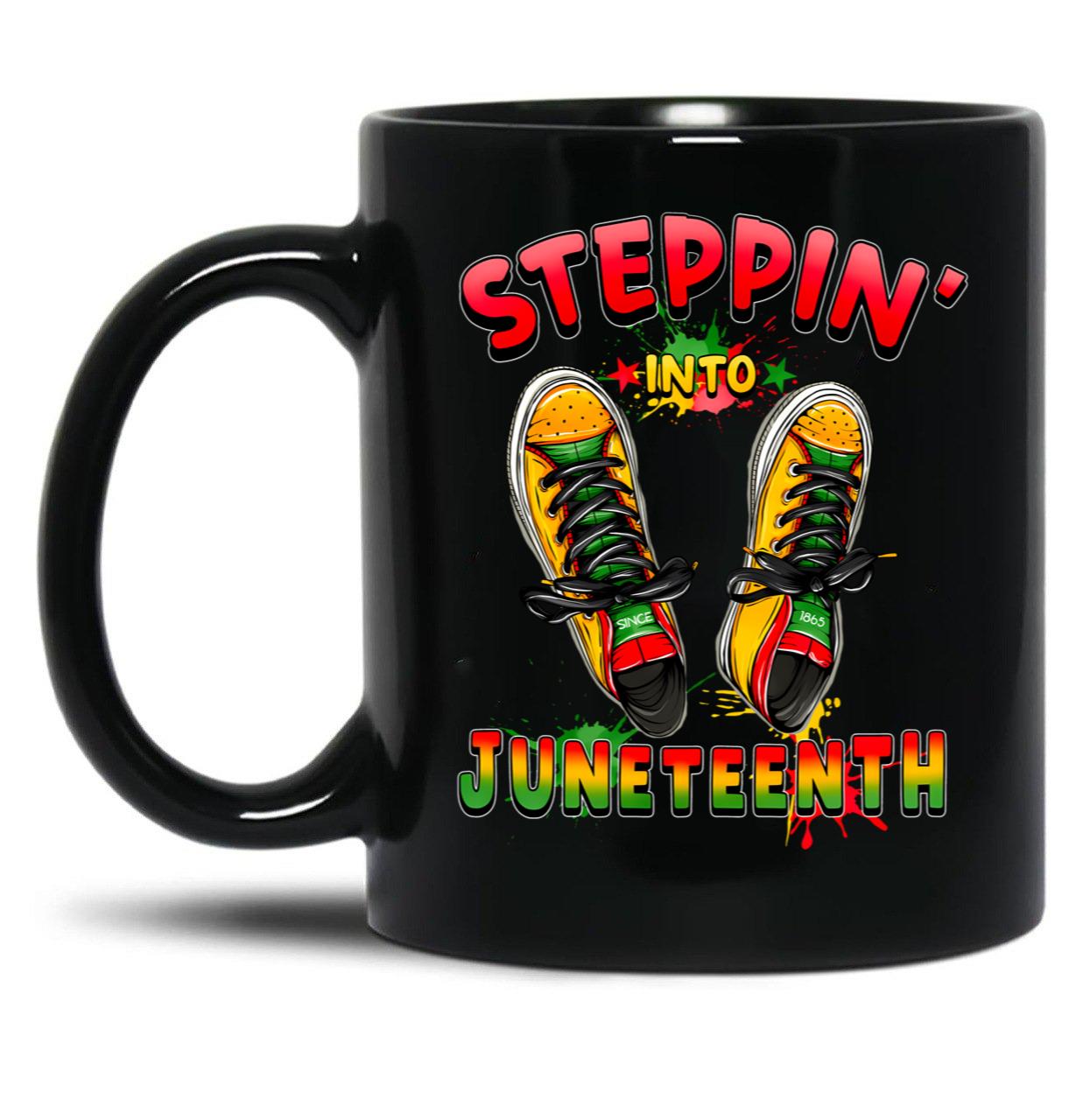 Steppin Into Juneteenth Women Men And Youth Pride Black Coffee Mug