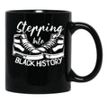 Stepping Into Black History Month Black Coffee Mug - Black