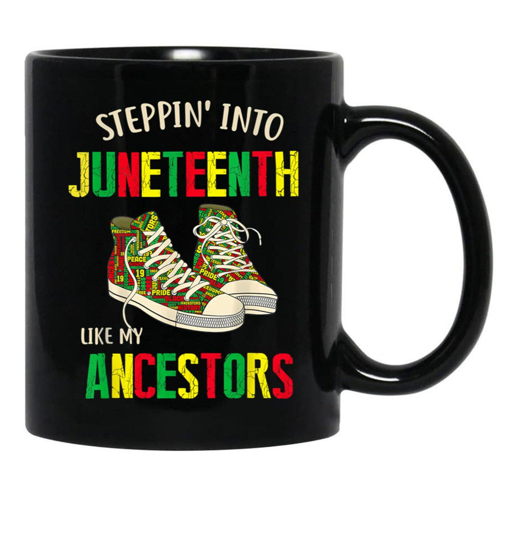 Stepping Into Juneteenth Like My Ancestors Happy Juneteenth Black Coffee Mug - Black