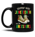 Stepping Into Juneteenth Like My Ancestors Happy Juneteenth Black Coffee Mug