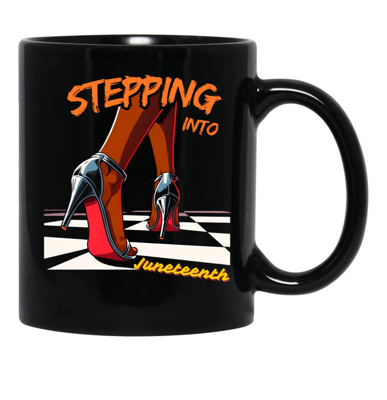 Stepping Into Juneteenth Like My Ancestors Black Coffee Mug - Black