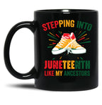 Steppjng Into Junetheenth Blak History Month Junetheenth Gift Black Coffee Mug