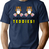Stop Staring At My Teddies T-Shirt for Men & Women, T-Shirts Graphic Tee - Navy