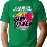Suck Me Off and Make Me Gum Chewlie’s Gum Sucker Premium Heavyweight Cotton T-Shirt - Green