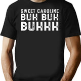 Sweet Caroline Buh Buh Buhhh T-Shirt for Men & Women, T-Shirts Graphic Tee - Black