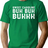 Sweet Caroline Buh Buh Buhhh T-Shirt for Men & Women, T-Shirts Graphic Tee - Green