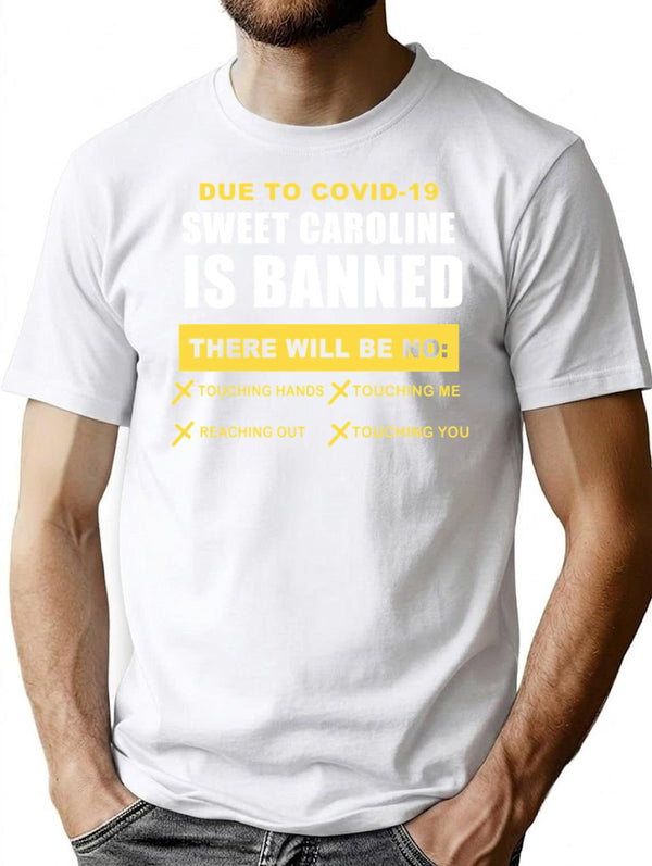 Sweet Caroline is Banned Funny Pandemic Premium Heavyweight Cotton T-Shirt - White