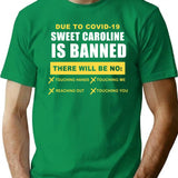 Sweet Caroline is Banned Funny Pandemic Premium Heavyweight Cotton T-Shirt - Green