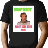 Sweet What Does Mine Say - Dude Wheres My Car Quote Premium Heavyweight Cotton T-Shirt - Black