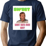 Sweet What Does Mine Say - Dude Wheres My Car Quote Premium Heavyweight Cotton T-Shirt - Navy