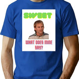 Sweet What Does Mine Say - Dude Wheres My Car Quote Premium Heavyweight Cotton T-Shirt - Blue