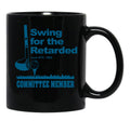 Swing for The Retarded June 6th 1982 Committee Black Coffee Mug, Gift Coffee Mug - Black
