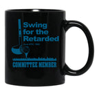 Swing for The Retarded June 6th 1982 Committee Black Coffee Mug, Gift Coffee Mug - Black