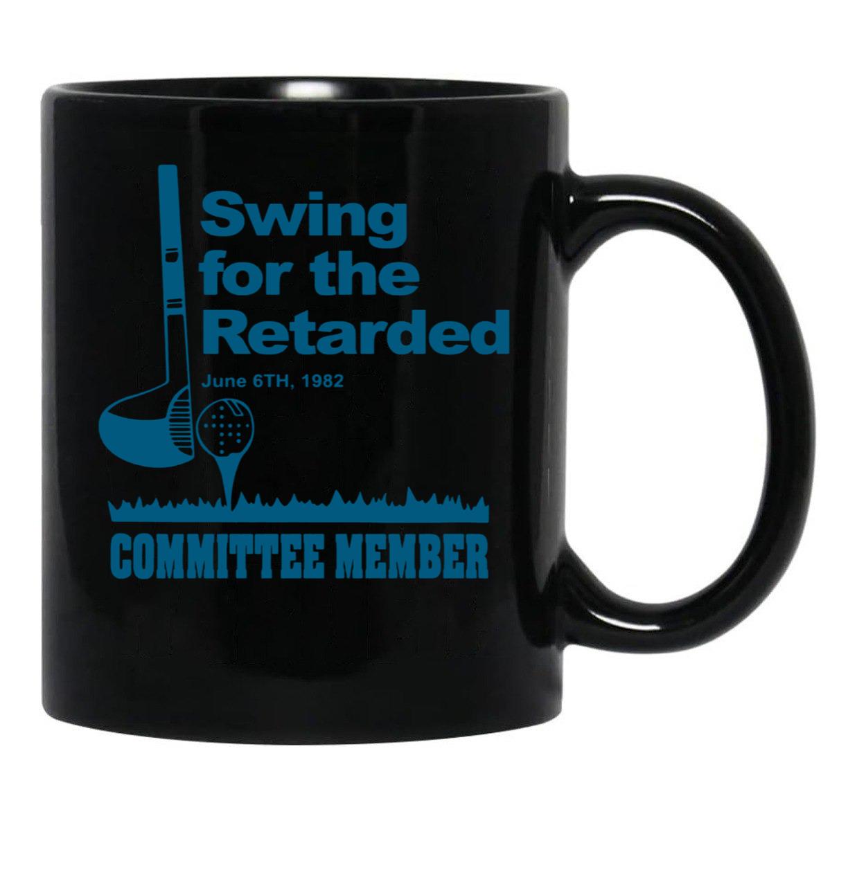 Swing for The Retarded June 6th 1982 Committee Black Coffee Mug, Gift Coffee Mug - Black